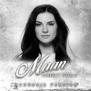 ดาวน์โหลดและฟังเพลง Perfect World พร้อมเนื้อเพลงจาก Maan