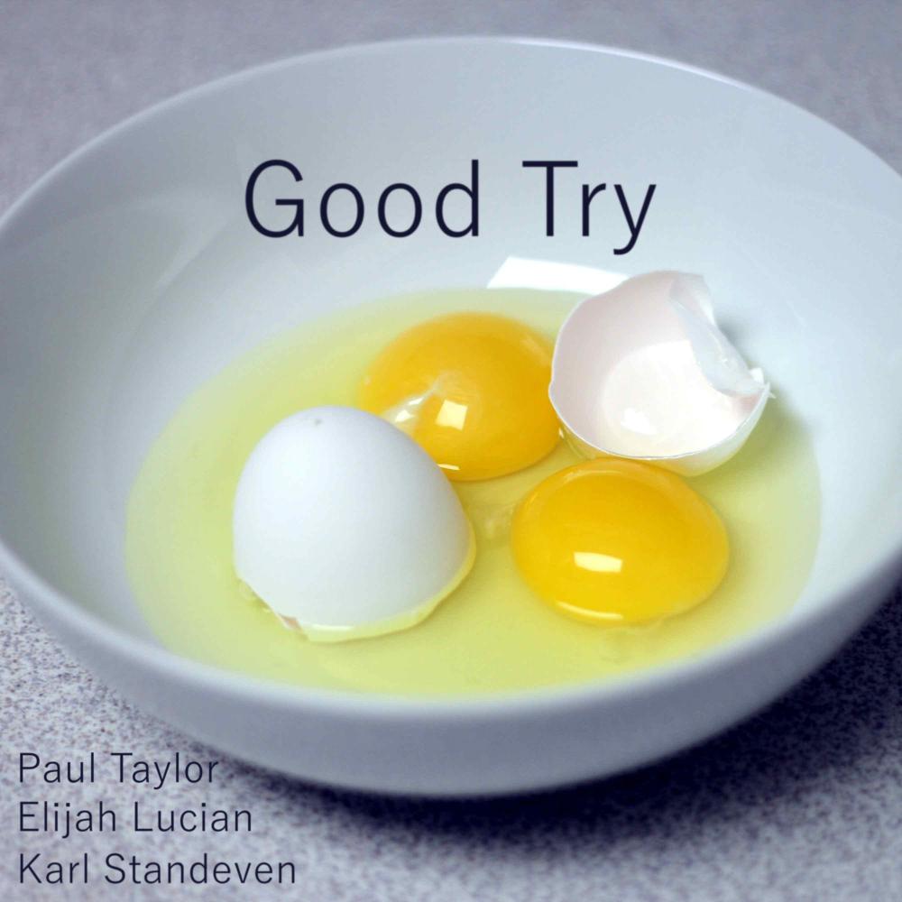 Good Try (feat. Elijah Lucian & Karl Standeven)