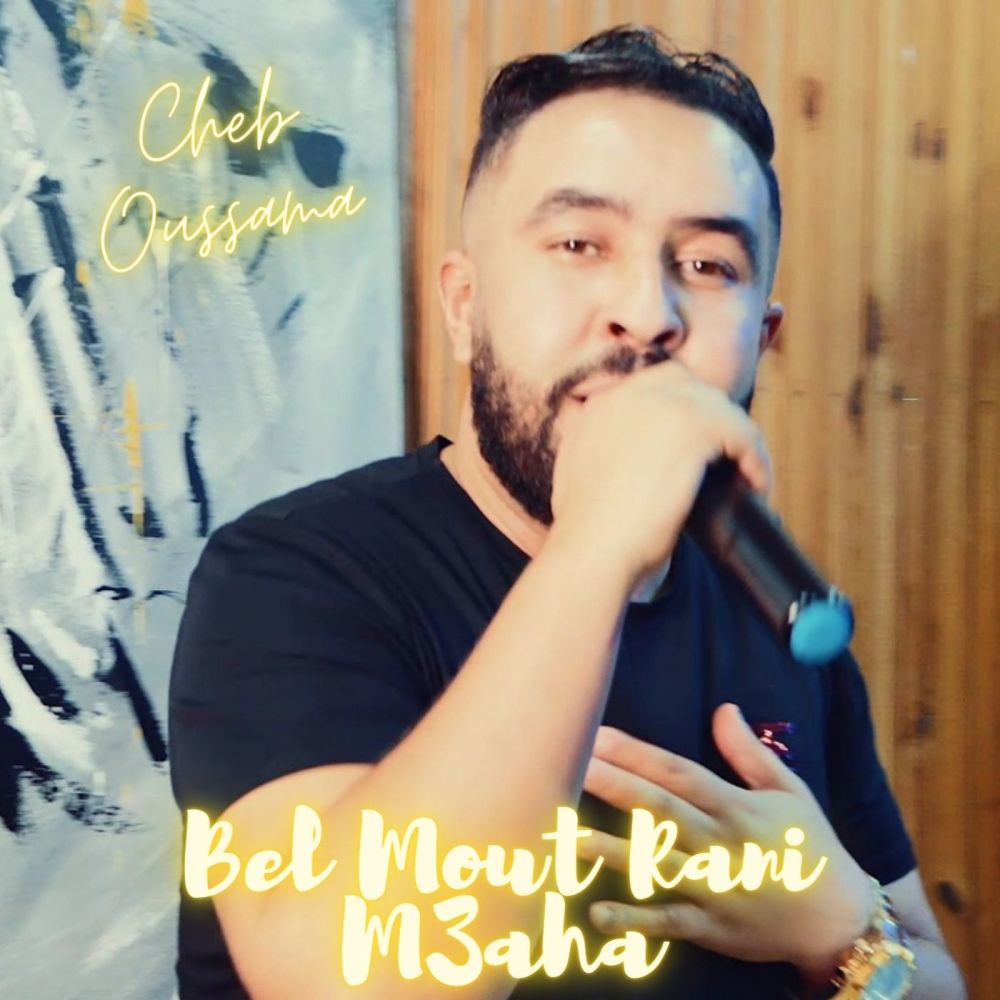 Bel Mout Rani M3aha
