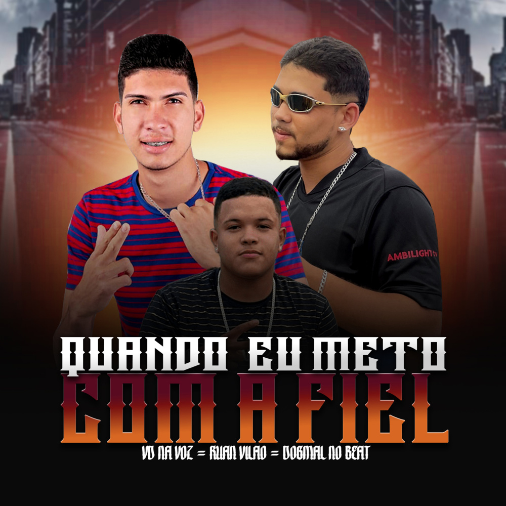 Quando Meto Com a Fiel (Explicit)