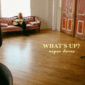 Album What's up? from Megan Davies