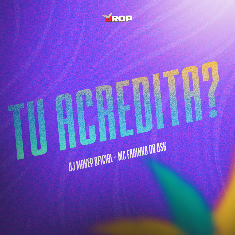 Tu Acredita ? (Explicit)