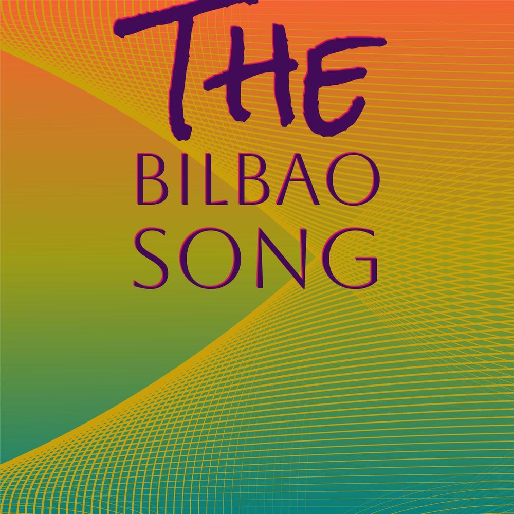The Bilbao Song