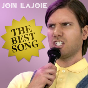 ดาวน์โหลดและฟังเพลง The Best Song พร้อมเนื้อเพลงจาก Jon Lajoie