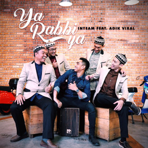 Dengarkan Ya Rabbi Ya lagu dari Inteam dengan lirik