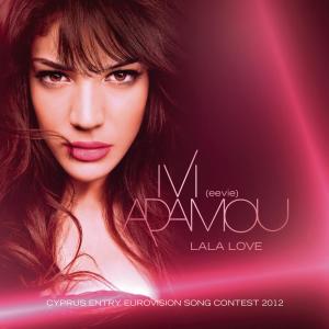 收聽Ivi Adamou的La La Love (Arovia Remix Club Version)歌詞歌曲
