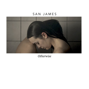 ดาวน์โหลดและฟังเพลง Otherwise พร้อมเนื้อเพลงจาก San James