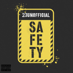 Safety (Explicit) dari 23 Unofficial