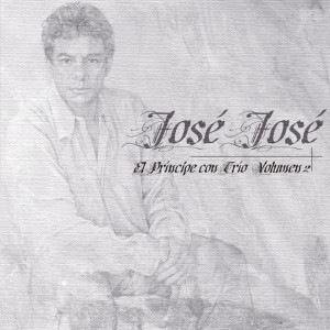 อัลบัม El Principe Con Trio Vol. 2 ศิลปิน Jose Jose