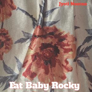 Jyoti Nooran的專輯Fat Baby Rocky (Explicit)