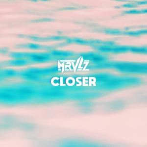 Listen to Closer song with lyrics from Mrvlz