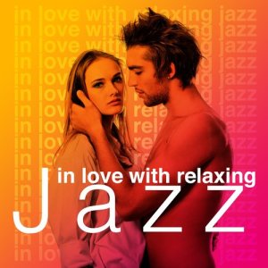 Instrumental Jazz Love Songs的專輯In Love with Relaxing Jazz