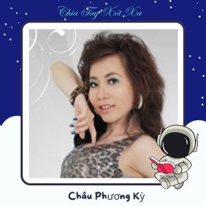 Album Chia Tay Xót Xa from Châu Phương Kỳ