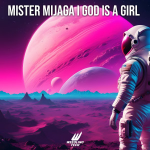 Mister Mijaga的專輯God Is A Girl (Techno Version)