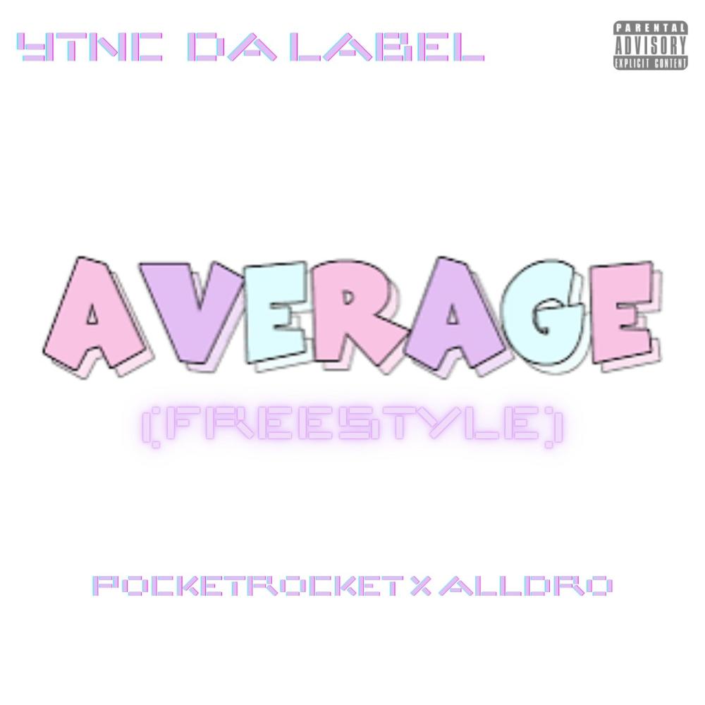 Average Freestyle (Throwbacc) (Explicit)