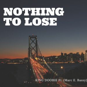 Nothing to Lose (feat. Marky Bassy) (Explicit)