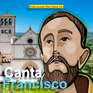 收聽Padre Jucinei Vilpert Natal CSJ.的Canta Francisco (Remix)歌詞歌曲