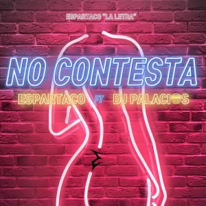 Dengarkan lagu No Contesta nyanyian Espartaco La Letra dengan lirik