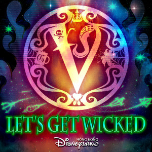ดาวน์โหลดและฟังเพลง Let's Get Wicked (From Hong Kong Disneyland Resort) พร้อมเนื้อเพลงจาก The Let’s Get Wicked Orchestra and Chorus