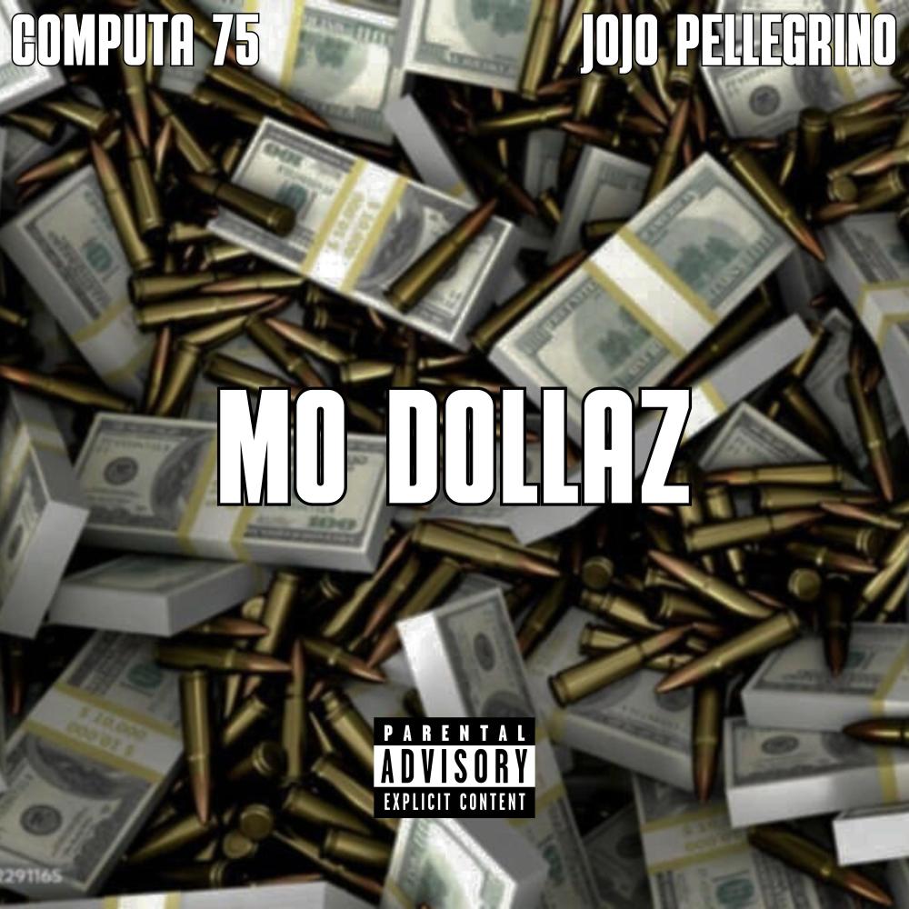 Mo Dollaz (feat. JoJo Pellegrino) (Explicit)