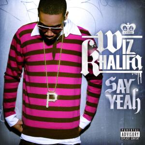 ดาวน์โหลดและฟังเพลง Say Yeah (Radio Edit) พร้อมเนื้อเพลงจาก Wiz Khalifa
