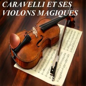 收聽Caravelli et Ses Violons Magiques的Pourvu Que Ça Dure歌詞歌曲