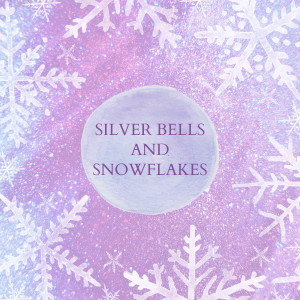 อัลบัม Silver Bells and Snowflakes ศิลปิน Christian Christmas Music