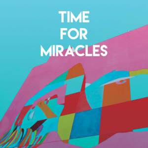收聽Countdown Singers的Time for Miracles歌詞歌曲