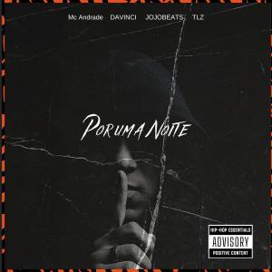 收聽MC Andrade的Por Uma Noite歌詞歌曲