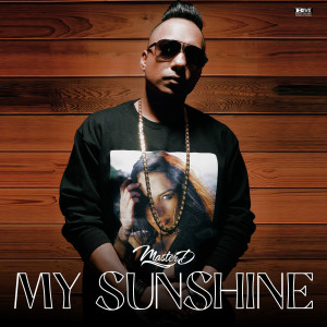 ดาวน์โหลดและฟังเพลง My Sunshine พร้อมเนื้อเพลงจาก Master-D