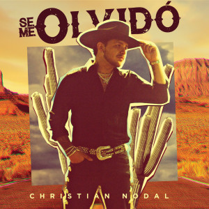 收聽Christian Nodal的Se Me Olvidó歌詞歌曲