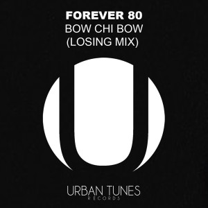 收聽Forever 80的Bow Chi Bow (Losing Mix)歌詞歌曲