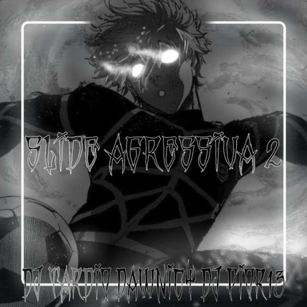 SLIDE AGRESSIVA 2.0 (Slowed)