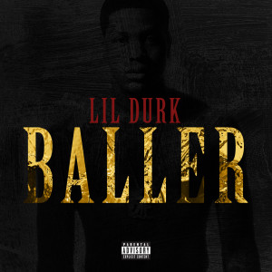 收聽Lil Durk的Baller歌詞歌曲