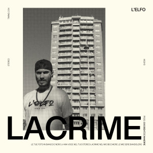Listen to Lacrime (Explicit) song with lyrics from L'Elfo