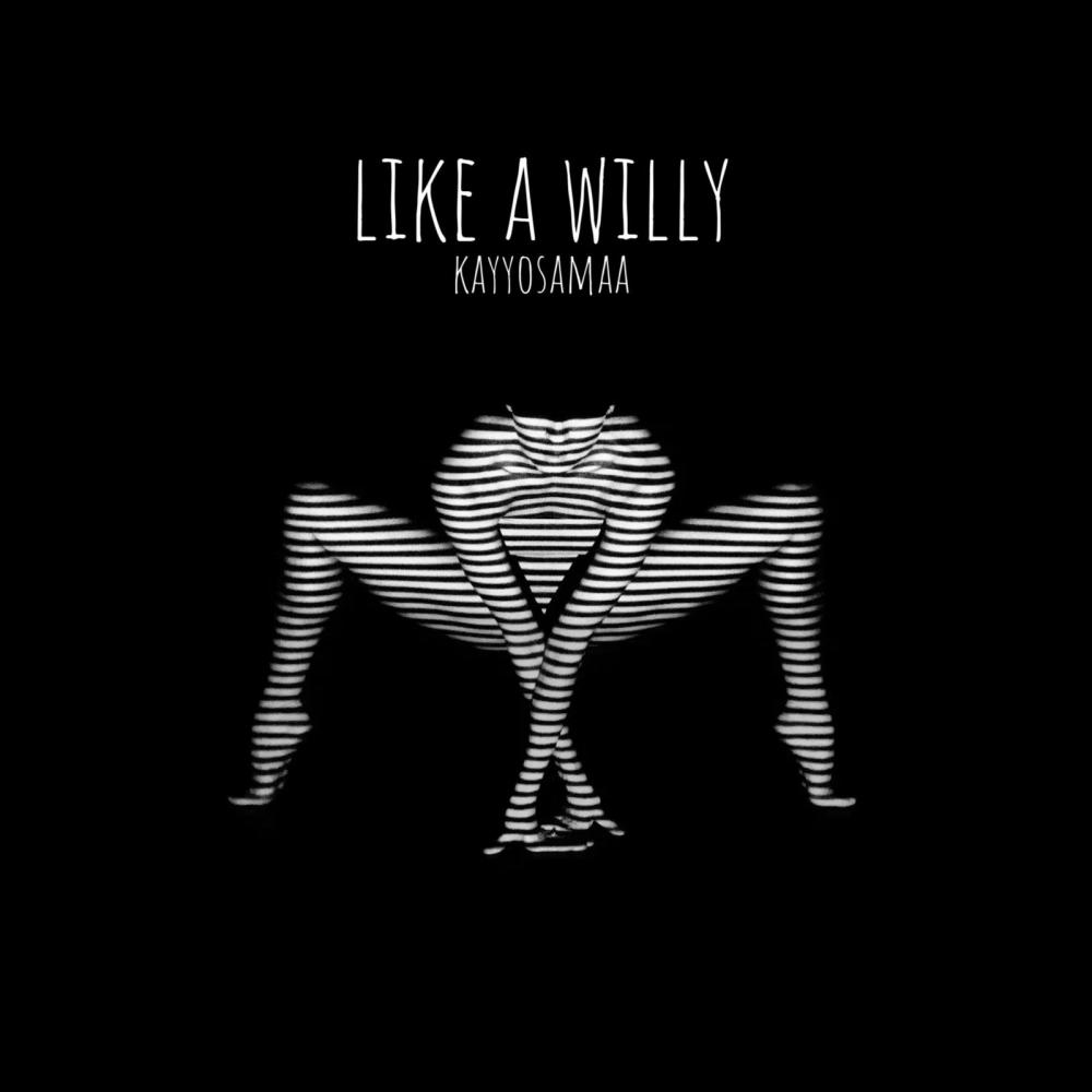 Like A Willy (Explicit)