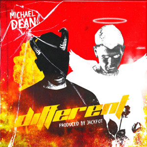 Listen to Different (Explicit) song with lyrics from Michael Dean