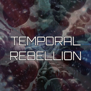 Album Temporal Rebellion from 