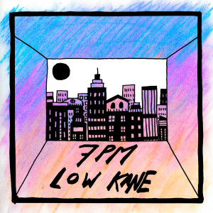 收聽Low Kane的7PM歌詞歌曲