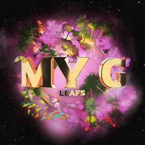 收聽Leafs的My G歌詞歌曲