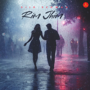 Listen to Rim Jhim song with lyrics from SiiD Sehwag