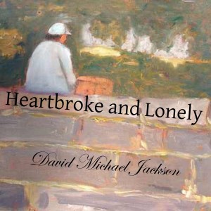 ดาวน์โหลดและฟังเพลง Heartbroke and Lonely พร้อมเนื้อเพลงจาก David Michael Jackson