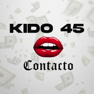 ดาวน์โหลดและฟังเพลง Contacto (feat. Cesar H) พร้อมเนื้อเพลงจาก Kido 45