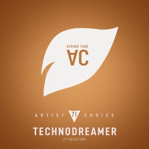 Album Artist Choice 071: Technodreamer (7th Selection) from Various Artists