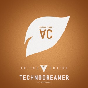 Album Artist Choice 071: Technodreamer (7th Selection) from Various