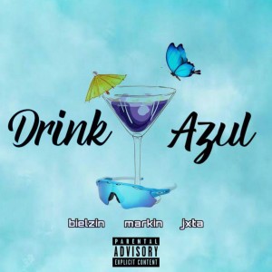 ดาวน์โหลดและฟังเพลง Drink Azul พร้อมเนื้อเพลงจาก M4rqu1n