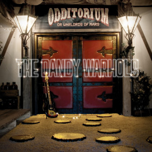 Odditorium Or Warlords Of Mars dari The Dandy Warhols