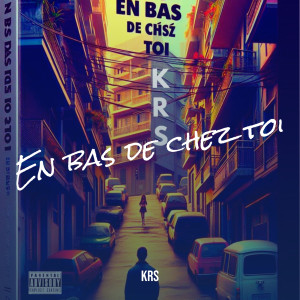 Album En bas de chez toi (Explicit) from 