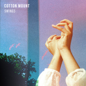 Swings的专辑Cotton Mount
