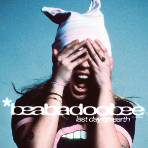 ดาวน์โหลดและฟังเพลง Last Day On Earth (Explicit) พร้อมเนื้อเพลงจาก Beabadoobee